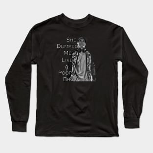 Unbreakable Kimmy Schmidt Dumped Like a Poop Long Sleeve T-Shirt